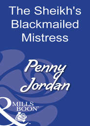 бесплатно читать книгу The Sheikh's Blackmailed Mistress автора Пенни Джордан