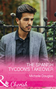 бесплатно читать книгу The Spanish Tycoon's Takeover автора Мишель Дуглас