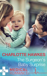 бесплатно читать книгу The Surgeon's Baby Surprise автора Charlotte Hawkes