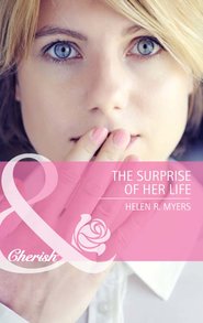 бесплатно читать книгу The Surprise of Her Life автора Helen Myers