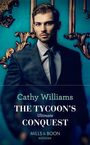 бесплатно читать книгу The Tycoon's Ultimate Conquest автора Кэтти Уильямс