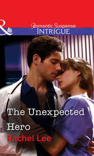 бесплатно читать книгу The Unexpected Hero автора Rachel Lee