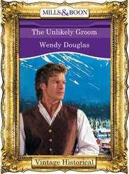 бесплатно читать книгу The Unlikely Groom автора Wendy Douglas