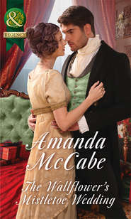 бесплатно читать книгу The Wallflower's Mistletoe Wedding автора Amanda McCabe