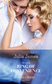 бесплатно читать книгу Tycoon's Ring Of Convenience автора Julia James