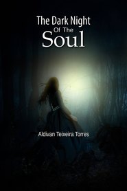 бесплатно читать книгу The Dark Night Of The Soul автора Aldivan Teixeira Torres