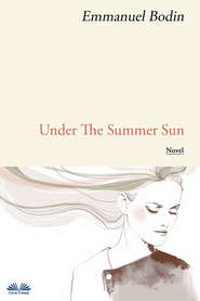 бесплатно читать книгу Under The Summer Sun автора Emmanuel Bodin