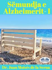 бесплатно читать книгу Sëmundja E Alzheimerit I автора Juan Moisés De La Serna