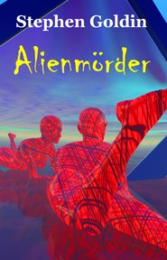 бесплатно читать книгу Alienmörder автора Stephen Goldin