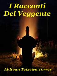 бесплатно читать книгу I Racconti Del Veggente автора Aldivan Teixeira Torres