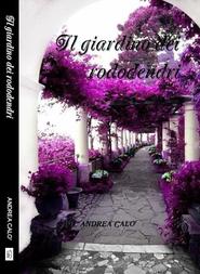 бесплатно читать книгу Il Giardino Dei Rododendri автора Andrea Calo'
