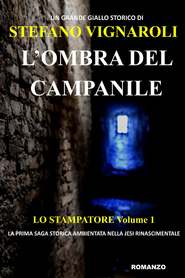 бесплатно читать книгу L'Ombra Del Campanile автора Stefano Vignaroli