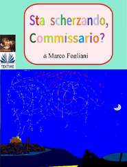 бесплатно читать книгу Sta Scherzando, Commissario? автора Marco Fogliani