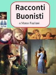 бесплатно читать книгу Racconti Buonisti автора Marco Fogliani