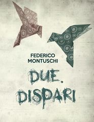 бесплатно читать книгу Due. Dispari автора Federico Montuschi