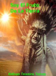 бесплатно читать книгу Soy El Fruto De La Tierra автора Aldivan Teixeira Torres