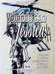 бесплатно читать книгу Volando Con Jessica автора Giovanni Odino