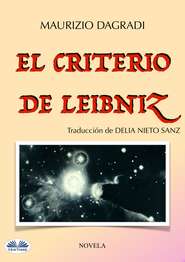 бесплатно читать книгу El Criterio De Leibniz автора Maurizio Dagradi