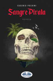 бесплатно читать книгу Sangre Pirata автора Eugenio Pochini