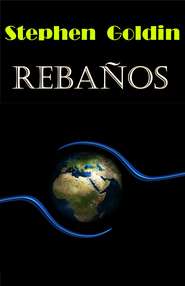 бесплатно читать книгу Rebaños автора Stephen Goldin