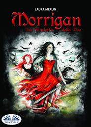 бесплатно читать книгу Morrigan автора Laura Merlin