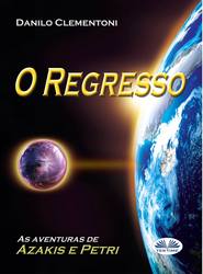 бесплатно читать книгу O Regresso автора Danilo Clementoni