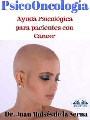 бесплатно читать книгу Psicooncología автора Juan Moisés De La Serna