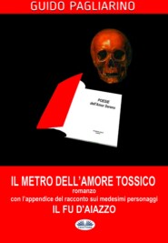 бесплатно читать книгу Il Metro Dell'Amore Tossico – Romanzo автора Guido Pagliarino