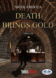 бесплатно читать книгу Death Brings Gold автора Nicola Rocca