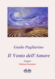 бесплатно читать книгу Il Vento Dell'Amore - Saggio автора Guido Pagliarino