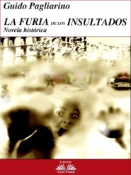 бесплатно читать книгу La Furia De Los Insultados автора Guido Pagliarino