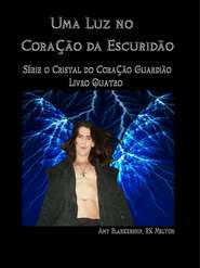 бесплатно читать книгу Uma Luz No Coração Da Escuridão автора Amy Blankenship