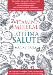 бесплатно читать книгу Vitamine E Minerali Per Un'Ottima Salute автора María I. Tapia