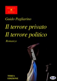 бесплатно читать книгу Il Terrore Privato Il Terrore Politico автора Guido Pagliarino