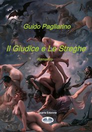 бесплатно читать книгу Il Giudice E Le Streghe автора Guido Pagliarino