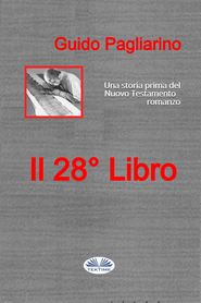 бесплатно читать книгу Il Ventottesimo Libro автора Guido Pagliarino