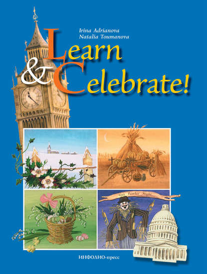 Learn and Celebrate! Holidays and Festivals in Great Britain and the United States