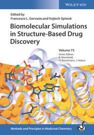 бесплатно читать книгу Biomolecular Simulations in Structure-Based Drug Discovery автора Raimund Mannhold