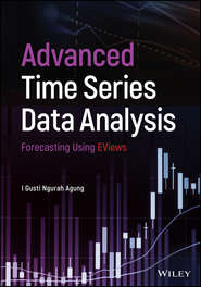 бесплатно читать книгу Advanced Time Series Data Analysis. Forecasting Using EViews автора 