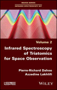 бесплатно читать книгу Infrared Spectroscopy of Triatomics for Space Observation автора Pierre-Richard Dahoo