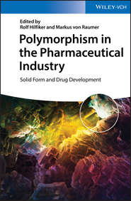 бесплатно читать книгу Polymorphism in the Pharmaceutical Industry. Solid Form and Drug Development автора Rolf Hilfiker