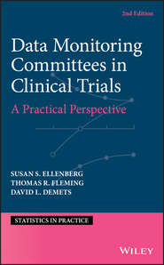 бесплатно читать книгу Data Monitoring Committees in Clinical Trials. A Practical Perspective автора Thomas Fleming