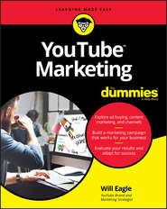 бесплатно читать книгу YouTube Marketing For Dummies автора Will Eagle