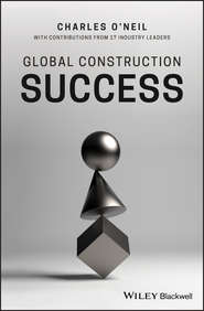 бесплатно читать книгу Global Construction Success автора Charles O'Neil