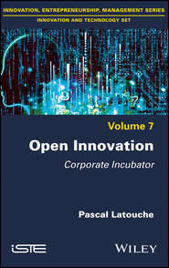 бесплатно читать книгу Open Innovation. Corporate Incubator автора Pascal Latouche