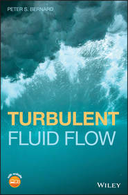 бесплатно читать книгу Turbulent Fluid Flow автора Peter Bernard