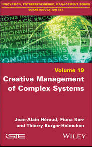 бесплатно читать книгу Creative Management of Complex Systems автора Thierry Burger-Helmchen