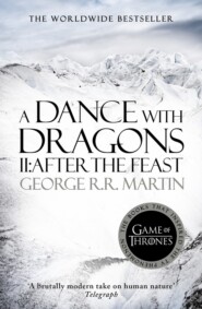 бесплатно читать книгу A Dance With Dragons. Part 2 After The Feast автора Джордж Мартин