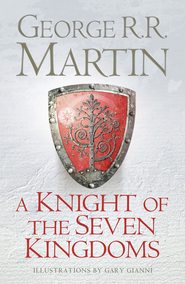 бесплатно читать книгу A Knight of the Seven Kingdoms автора Джордж Мартин