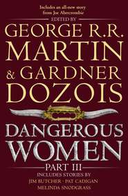 бесплатно читать книгу Dangerous Women. Part III автора Джордж Мартин